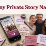 Funny Private Story Names